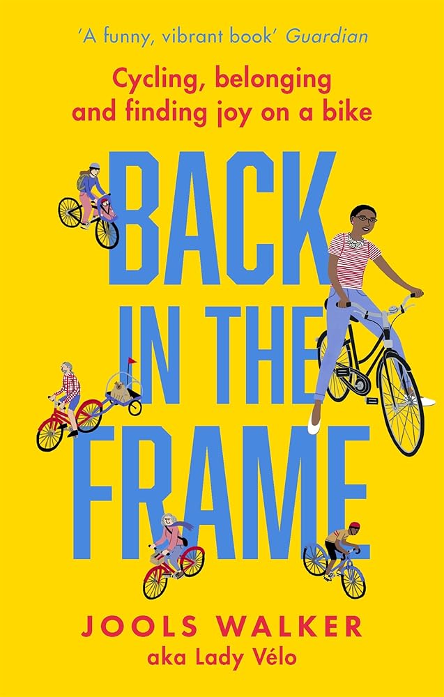 Back in the Frame: Cycling, belonging and finding joy on a bike cover image