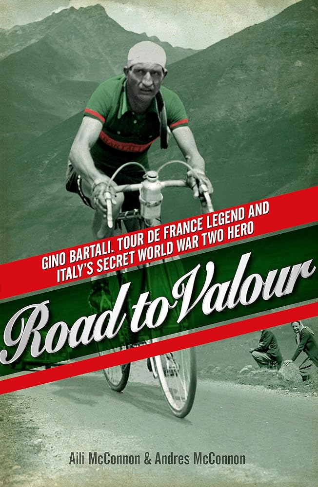 Road to Valour: Gino Bartali – Tour de France Legend and World War Two Hero cover image