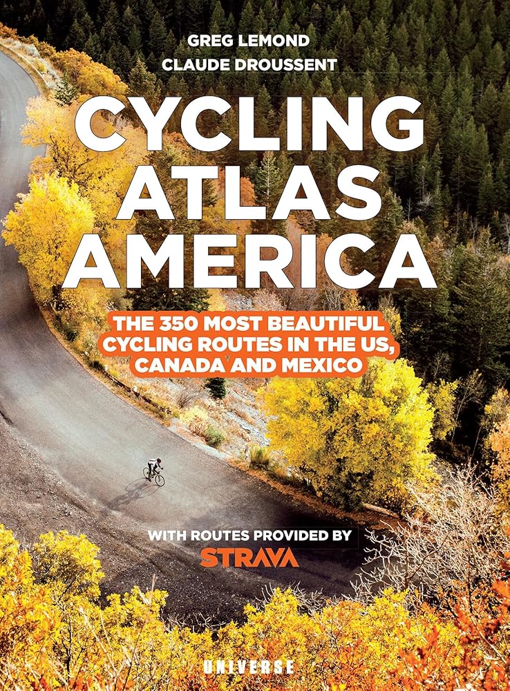 Cycling Atlas North America: The 350 Most Beautiful Cycling Trips in the US, Canada, and Mexico cover image