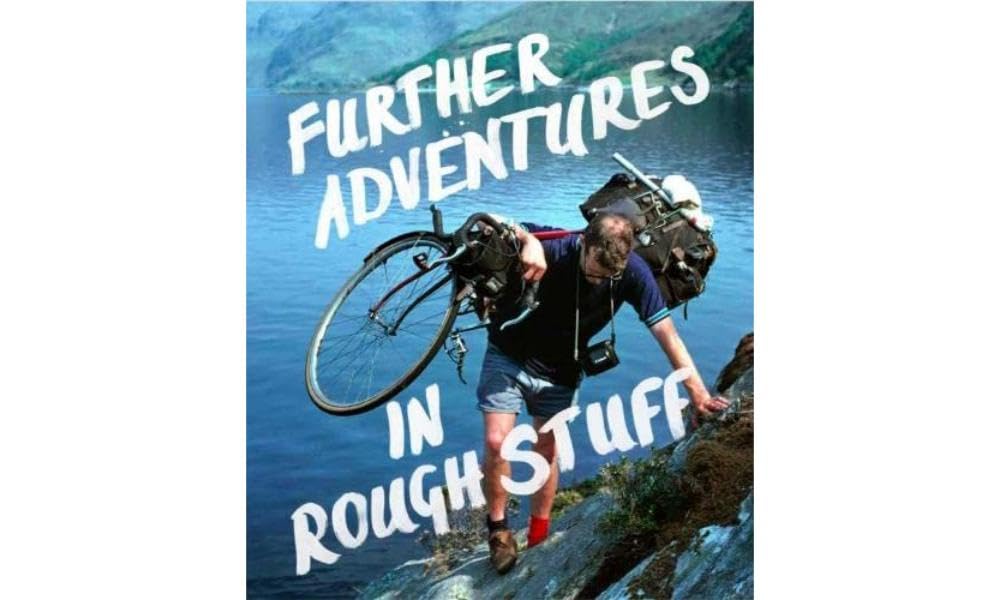 Further Adventures in Rough Stuff: The Rough-Stuff Fellowship Archive volume 2 cover image