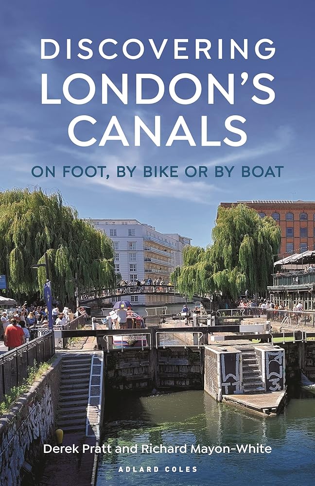 Discovering London's Canals: On foot, by bike or by boat cover image