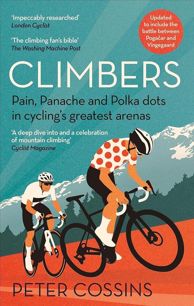 Climbers: Pain, Panache and Polka dots in cycling’s greatest arenas cover image