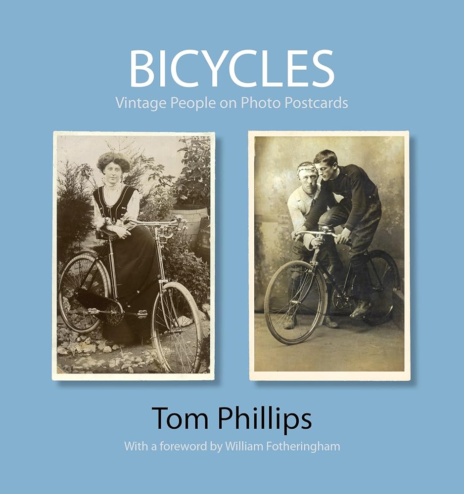 Bicycles: Vintage People on Photo Postcards (Photo Postcards from the Tom Phillips Archive) cover image