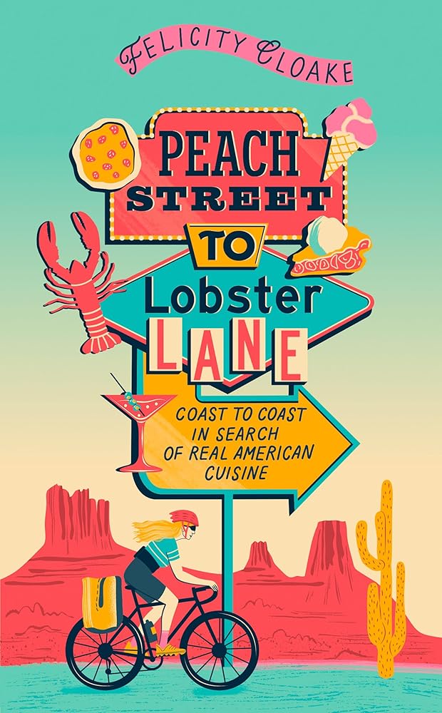 Peach Street to Lobster Lane: Coast to coast in search of the real American cuisine cover image