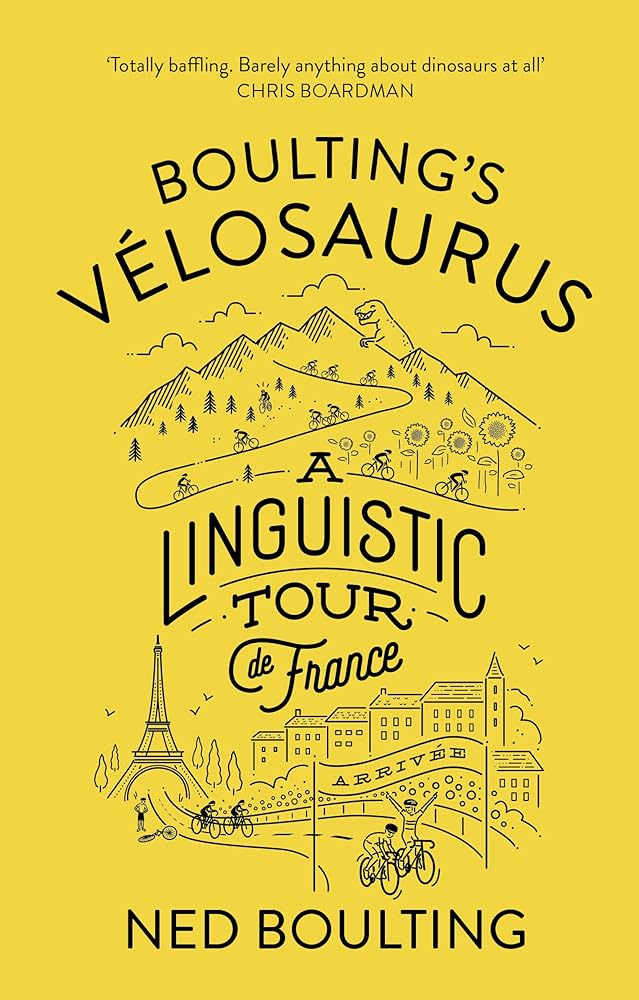 Boulting's Velosaurus: A Linguistic Tour de France cover image