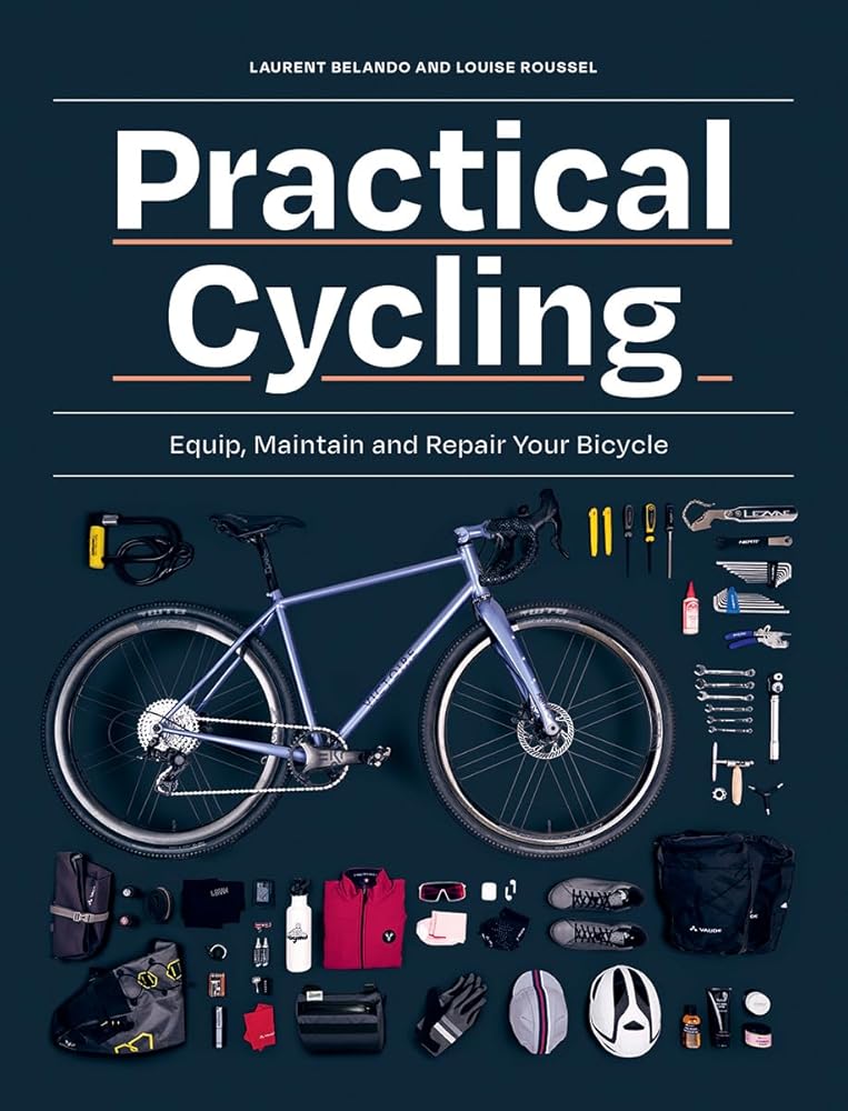 Practical Cycling: Equip, Maintain, and Repair Your Bicycle cover image