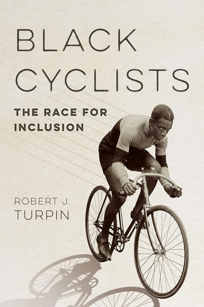 Black Cyclists: The Race for Inclusion (Sport and Society) cover image