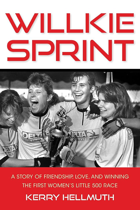 Willkie Sprint: A Story of Friendship, Love, and Winning the First Women's Little 500 Race cover image