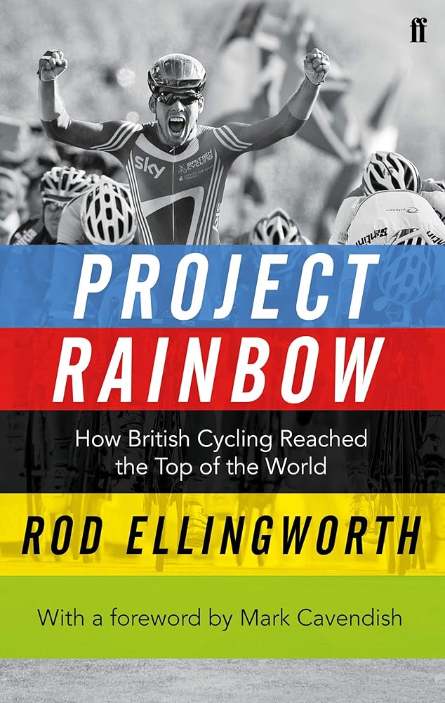 Project Rainbow: How British Cycling Reached the Top of the World cover image