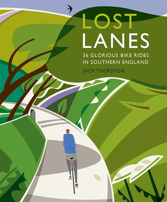 Lost Lanes Southern England: 36 Glorious Bike Rides in Southern England cover image