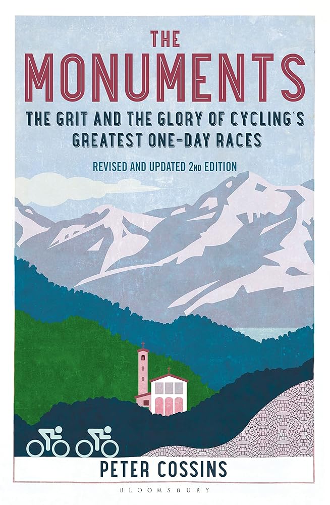 The Monuments: The Grit and the Glory of Cycling's Greatest One-Day Races cover image