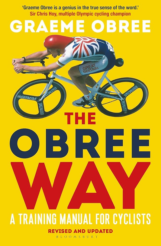 The Obree Way: A Training Manual for Cyclists - ‘A MUST-READ’ CYCLING WEEKLY cover image