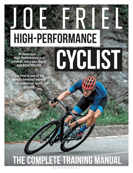 Joe Friel’s High-Performance Cyclist: The Complete Training Manual cover image