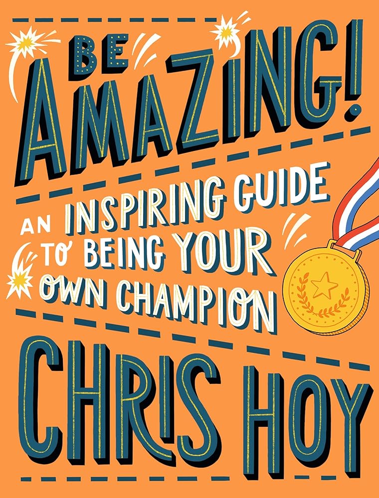 Be Amazing! An inspiring guide to being your own champion cover image