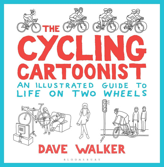 The Cycling Cartoonist: An Illustrated Guide to Life on Two Wheels cover image