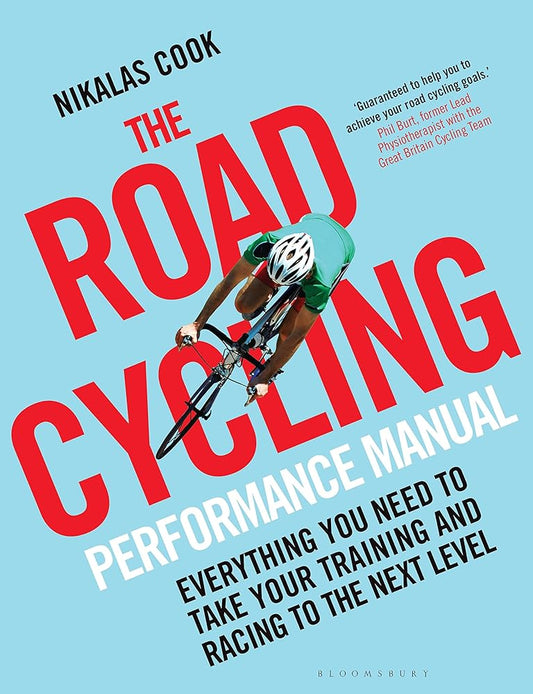 The Road Cycling Performance Manual: Everything You Need to Take Your Training and Racing to the Next Level cover image