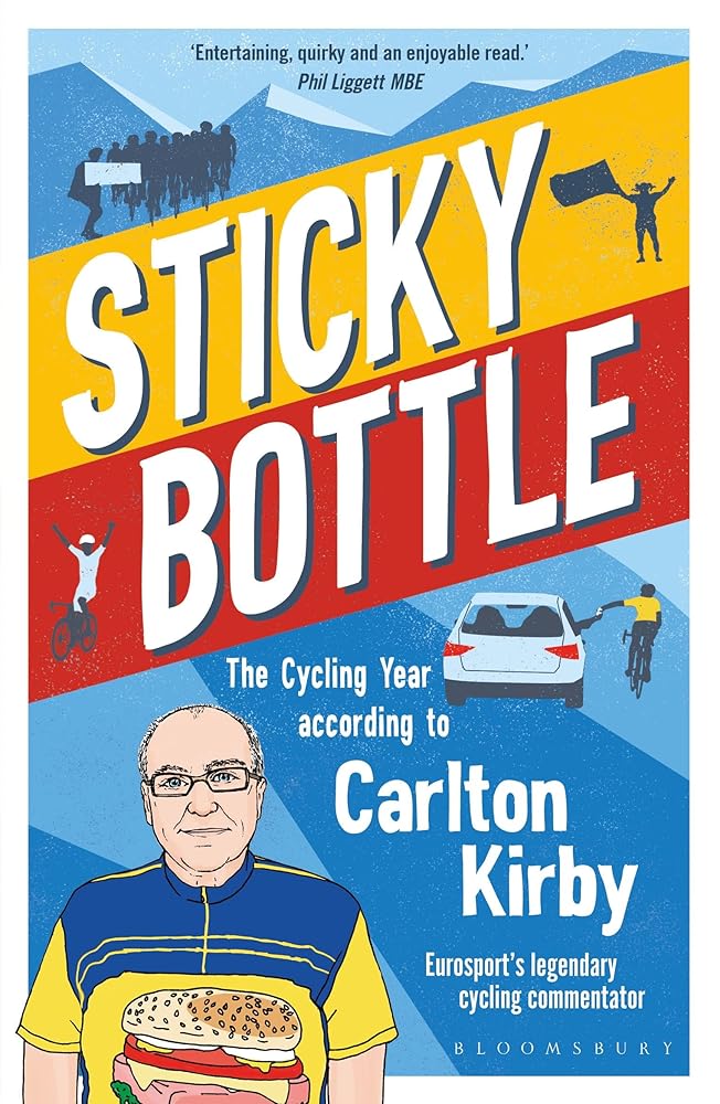 Sticky Bottle: The Cycling Year According to Carlton Kirby cover image