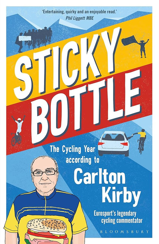 Sticky Bottle: The Cycling Year According to Carlton Kirby cover image