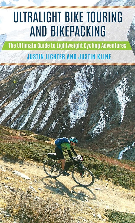 Ultralight Bike Touring and Bikepacking: The Ultimate Guide to Lightweight Cycling Adventures cover image