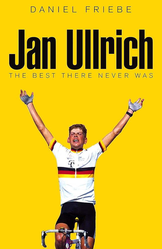 Jan Ullrich: The Best There Never Was cover image