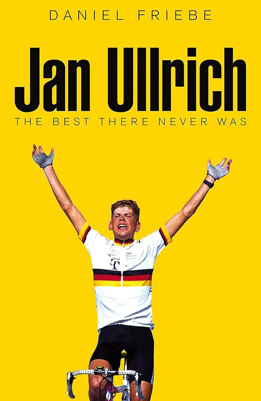 Jan Ullrich: The Best There Never Was cover image