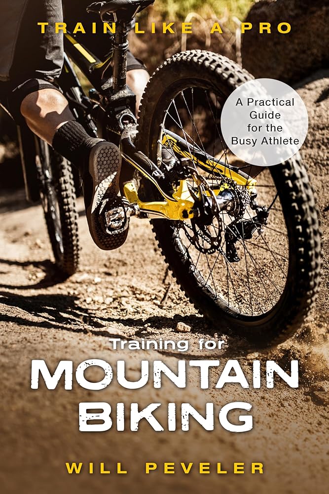 Training for Mountain Biking: A Practical Guide for the Busy Athlete cover image