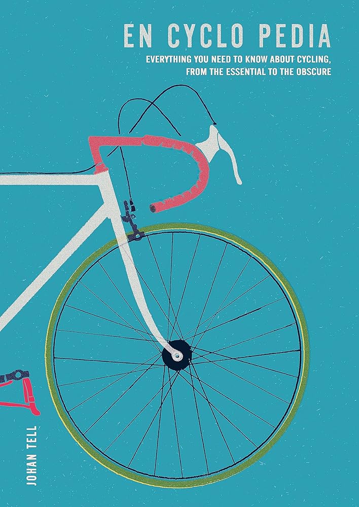 En Cyclo Pedia: Everything you need to know about cycling, from the essential to the obscure cover image