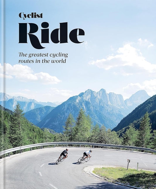 Cyclist Ride: The greatest cycling routes in the world cover image