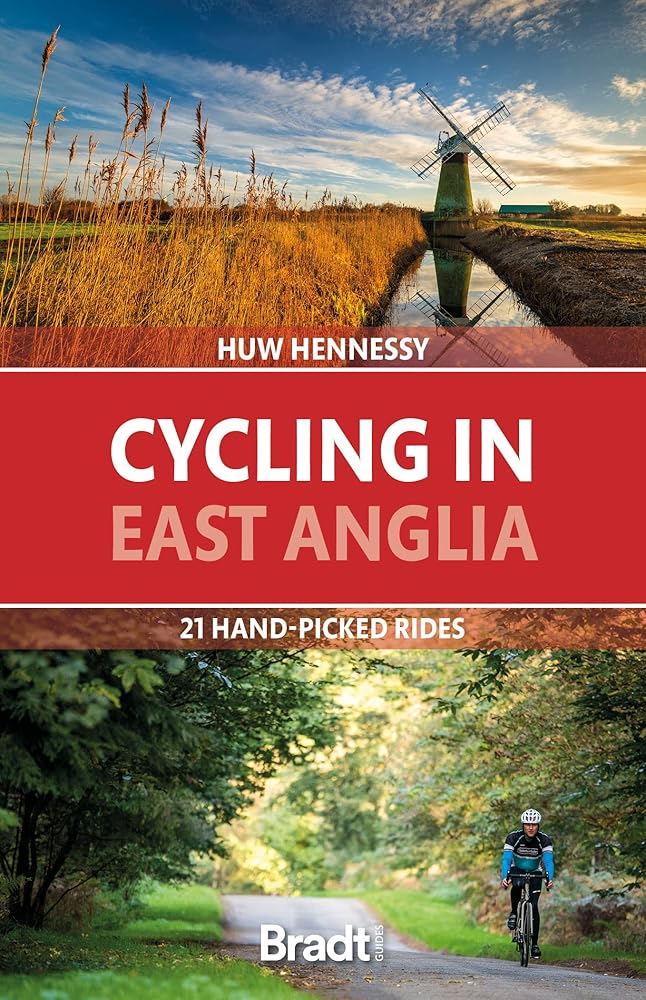 Cycling in East Anglia: 21 Hand-picked Rides cover image