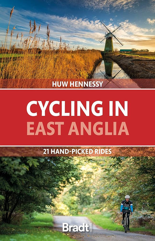 Cycling in East Anglia: 21 Hand-picked Rides cover image