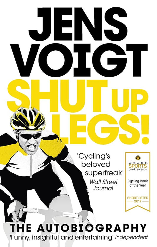 Shut up Legs!: My Wild Ride On and Off the Bike cover image