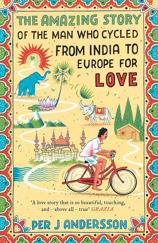 Amazing Story of the Man Who Cycled from India to Europe for Love: 'You won't find any other love story that is so beautiful' Grazia cover image