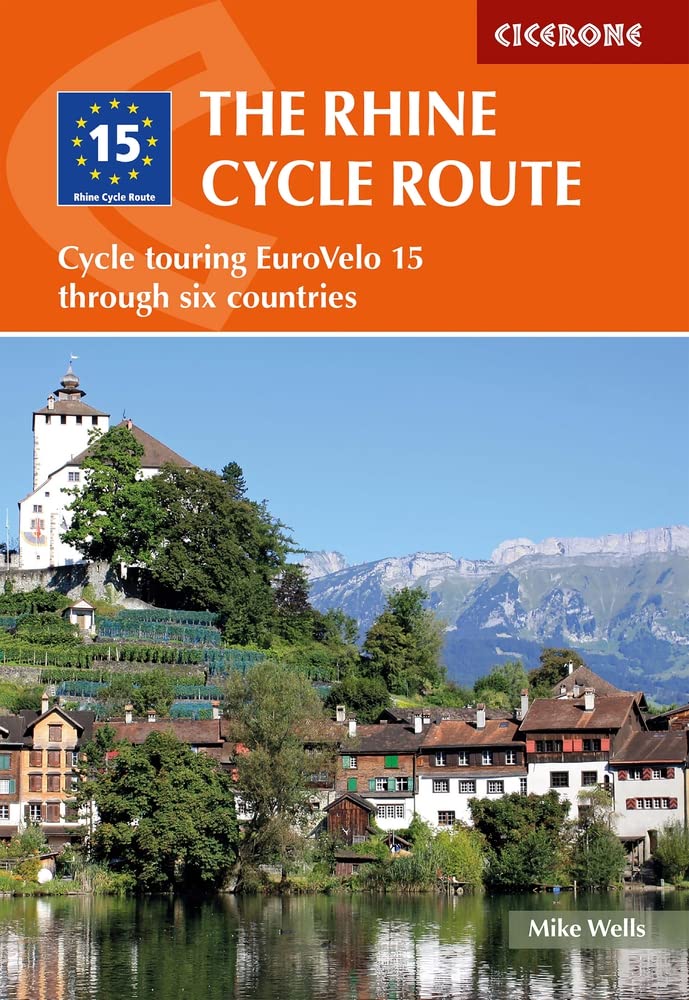 The Rhine Cycle Route: From Source to Sea Through Switzerland, Germany and the Netherlands (Cicerone Cycling Guides) cover image