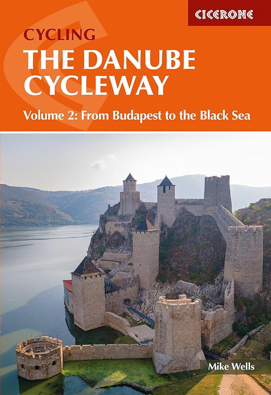 The Danube Cycleway Volume 2: From Budapest To The Black Sea (Cicerone Cycling) cover image