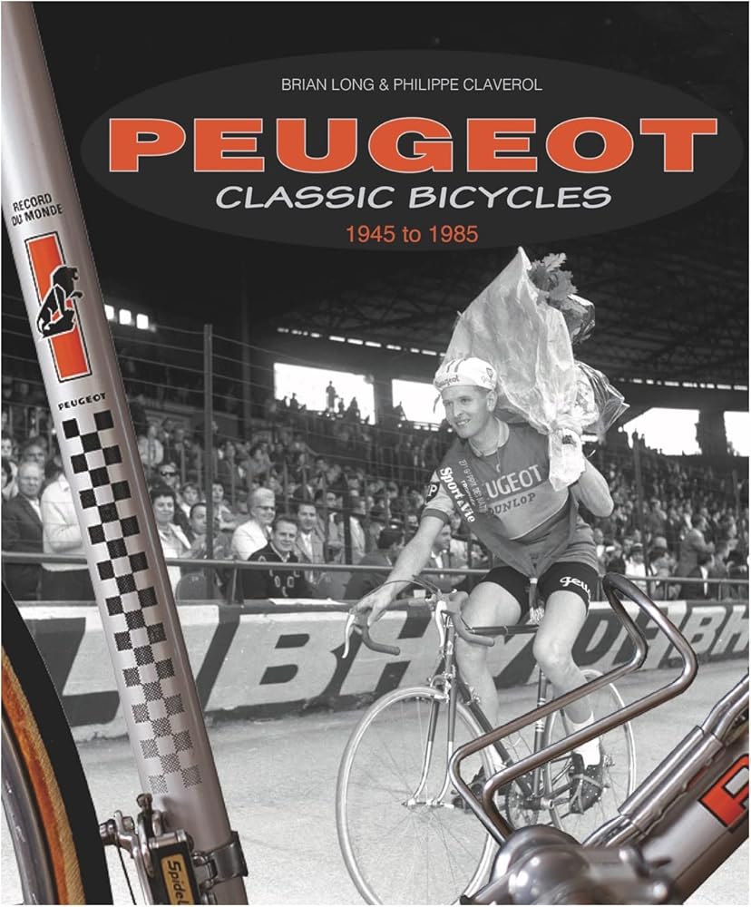 Peugeot Classic Bicycles 1945 to 1985 cover image