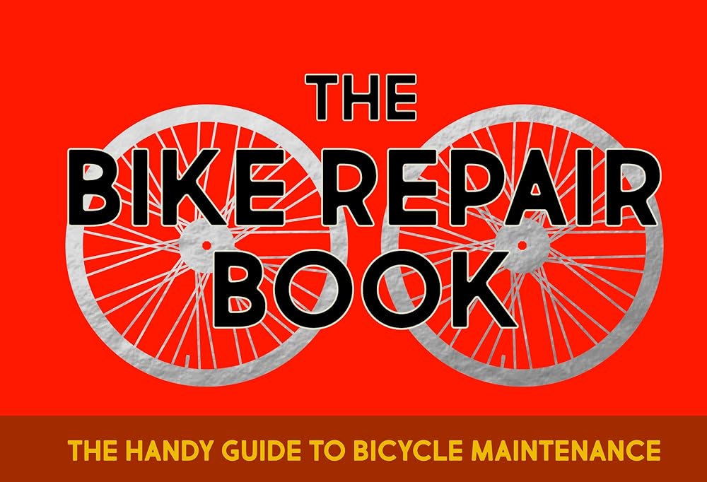 The Bike Repair Book: The handy guide to bicycle maintenance cover image
