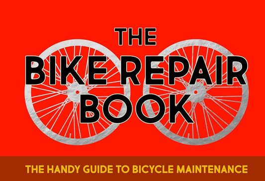The Bike Repair Book: The handy guide to bicycle maintenance cover image