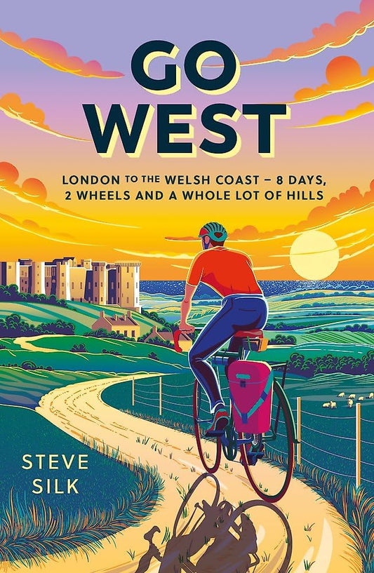 Go West: London to the Welsh Coast – 8 Days, 2 Wheels and a Whole Lot of Hills cover image