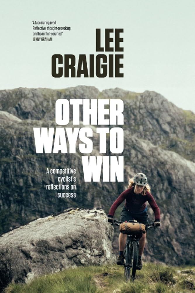 Other Ways to Win: A competitive cyclist's reflections on success cover image