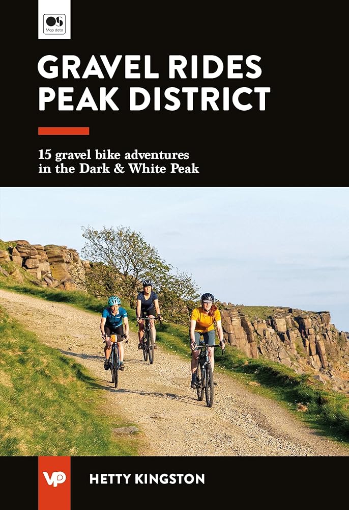 Gravel Rides Peak District: 15 gravel bike adventures in the Dark & White Peak (UK Gravel Rides) cover image