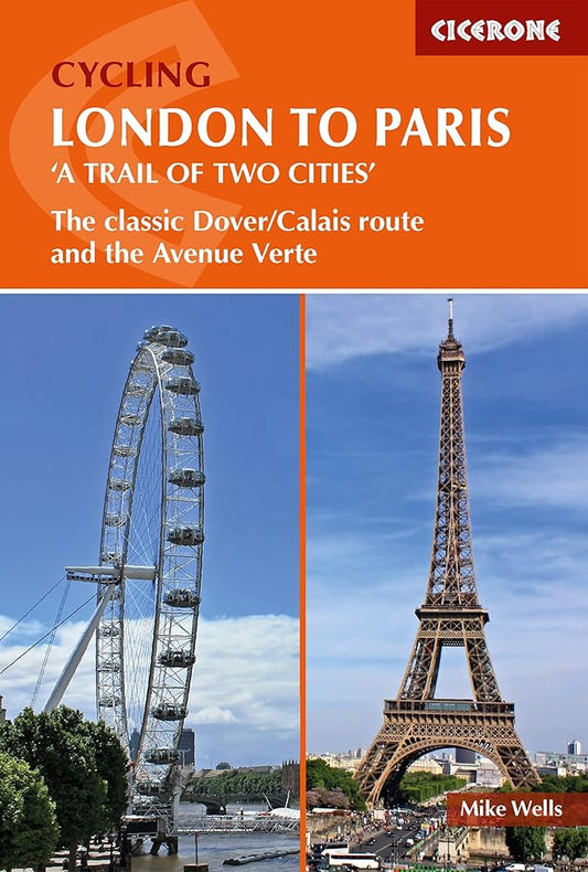 Cycling London to Paris 'A Trail of Two Cities': The Classic Dover/Calais Route and the Avenue Verte cover image