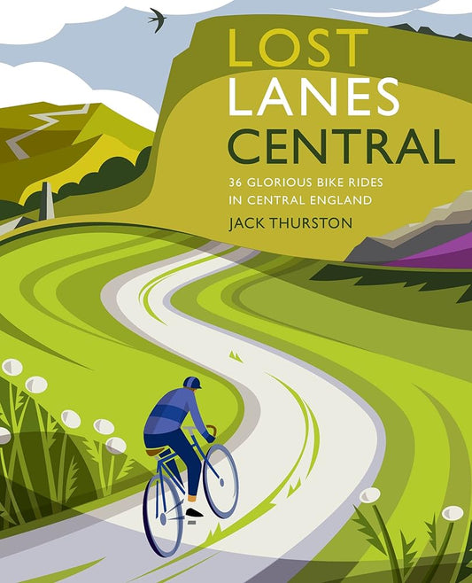 Lost Lanes Central England: 36 Glorious Bike Rides in Central England cover image