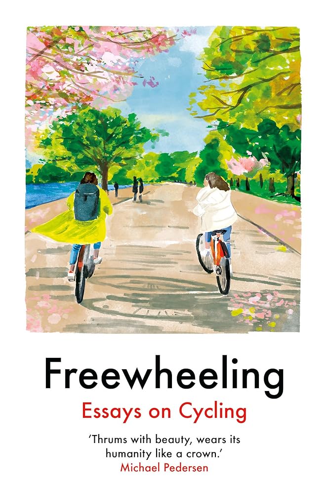 Freewheeling: Essays on Cycling cover image
